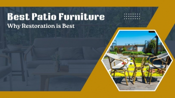 Which is the Best Patio Furniture and How Restoration Works?